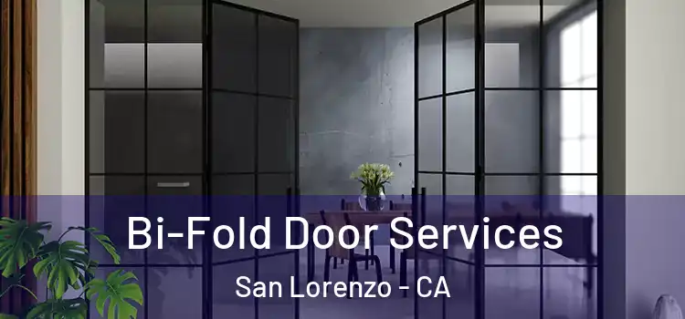 Bi-Fold Door Services San Lorenzo - CA