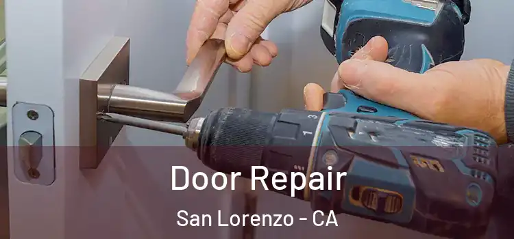 Door Repair San Lorenzo - CA